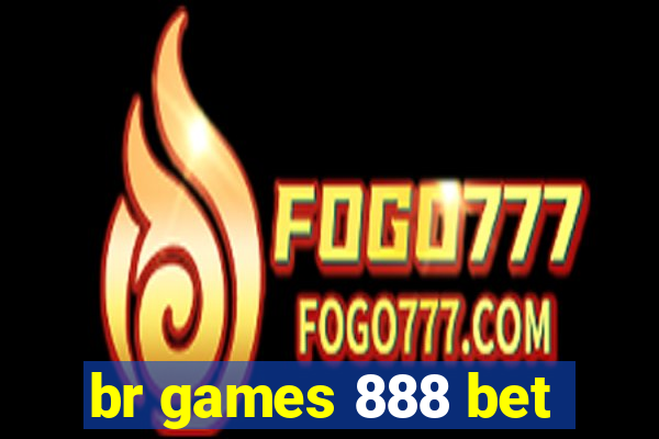 br games 888 bet